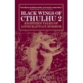thumbnail image 1 of Pre-Owned Black Wings of Cthulhu (Volume Two): 2 (Cthulhu 2): Eighteen New Tales of Lovecraftian Horror Paperback, 1 of 1