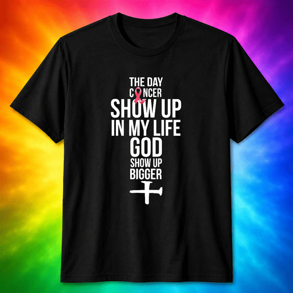 Cancer Survivor God Showed Up Bigger Religious Christian Faith Support Unisex T-Shirt V19792, S-5XL