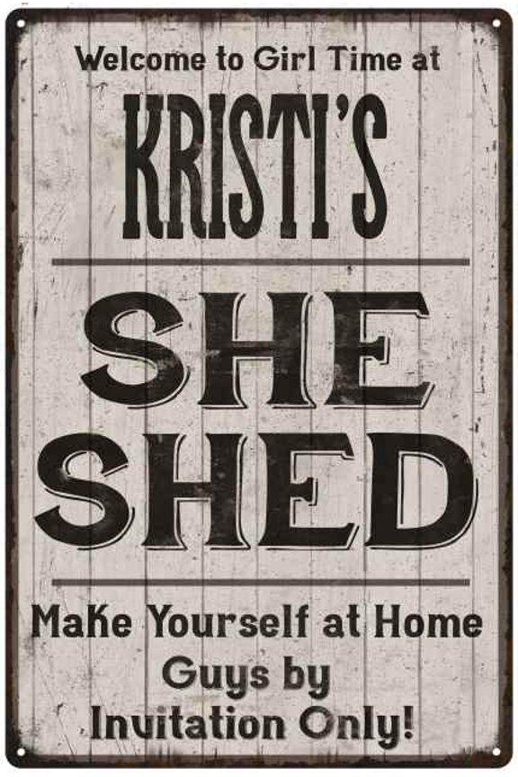 KRISTI'S She Shed Sign Lady Cave Gift 8 x 12 High Gloss Metal 208120082322
