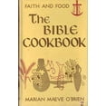thumbnail image 1 of Pre-Owned The Bible Cookbook: Faith and Food (Hardcover) 0827202040 9780827202047, 1 of 1
