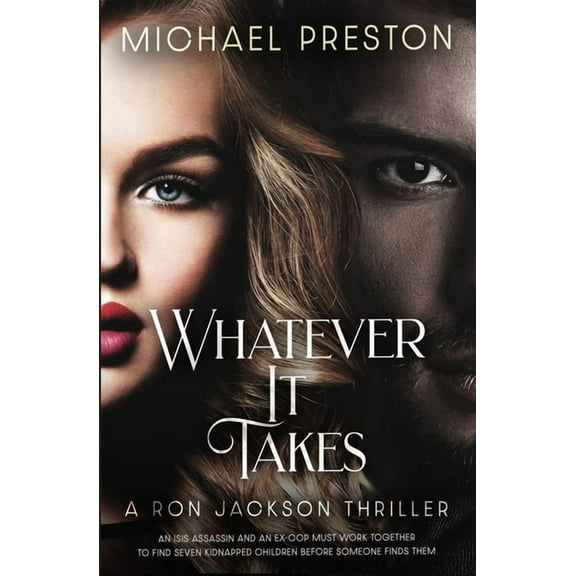 A Ron Jackson Thriller Whatever It Takes, (Paperback)