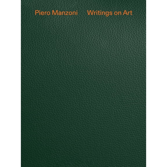 Piero Manzoni: Writings on Art (Hardcover)