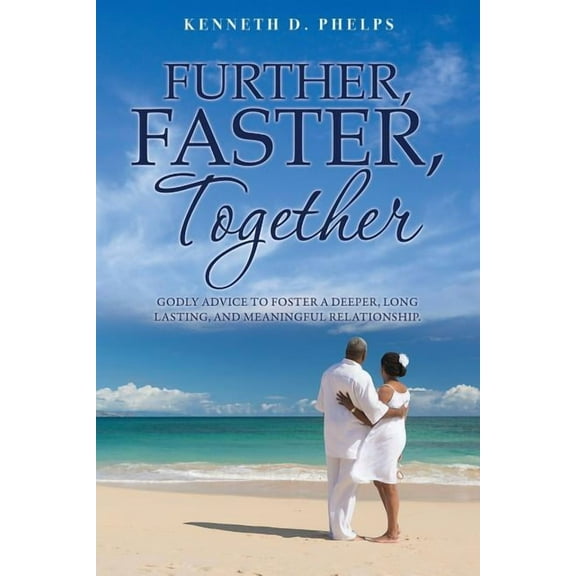 Further, Faster, Together, (Paperback)