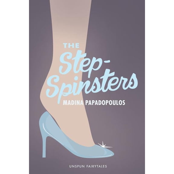 The Step-Spinsters, (Paperback)