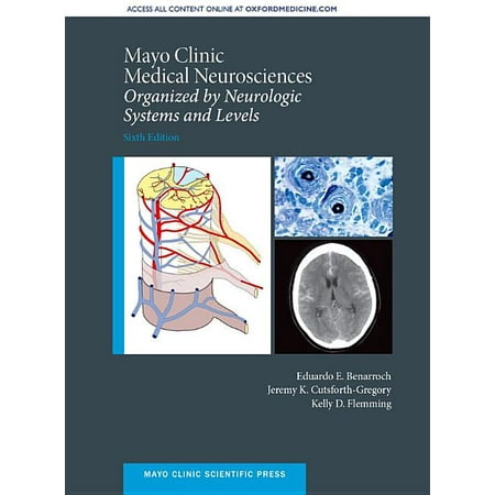 Mayo Clinic Medical Neurosciences : Organized by Neurologic System and Level (Edition 6) (Best Medical Schools For Neuroscience)