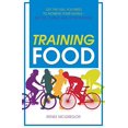 thumbnail image 1 of Training Food: Get the Fuel You Need to Achieve Your Goals Before During And After Exercise, 1 of 2