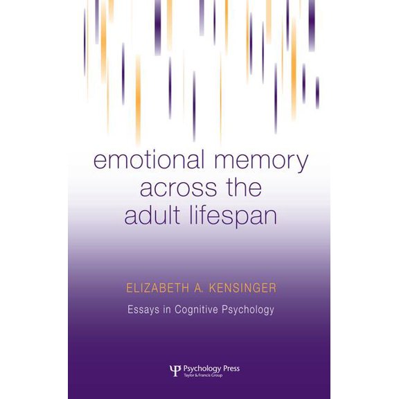 Essays in Cognitive Psychology Emotional Memory Across the Adult Lifespan, (Paperback)