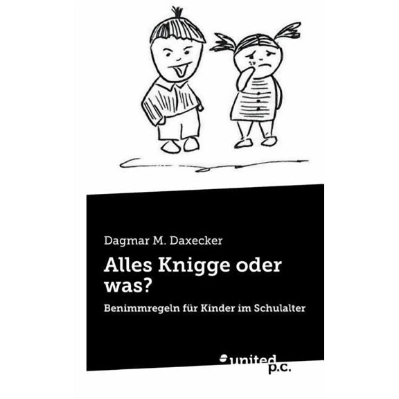 Alles Knigge oder was?: Benimmregeln für Kinder im Schulalter (Paperback)