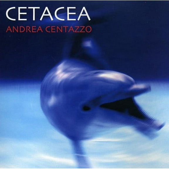 Andrea Centazzo Ensemble - Cetacea - Music & Performance - CD