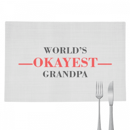 

World s Okayest Grandpa Best Quote Placemat Pad Kitchen Woven Heat Resistant Cushion Rectangle