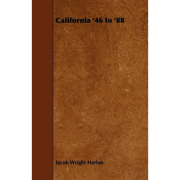 California '46 to '88