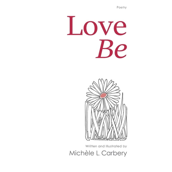 Love Be, (Paperback)