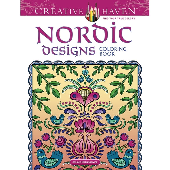 Adult Coloring Books: World & Travel Creative Haven: Nordic Designs Coloring Book, (Paperback)