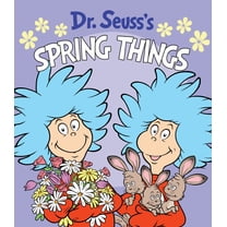 Dr. Seuss's Spring Things: A Spring Board Book for Kids (Board Book)