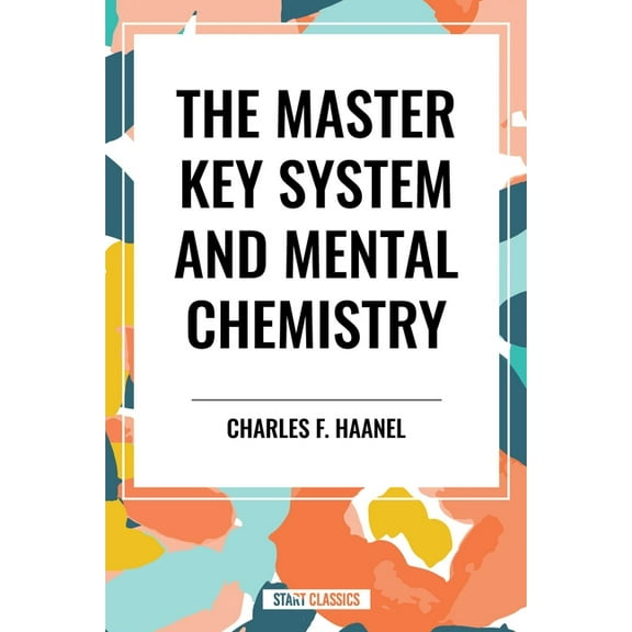 Master Key System and Mental Chemistry, (Hardcover)