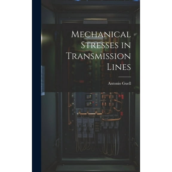 Mechanical Stresses in Transmission Lines (Hardcover)