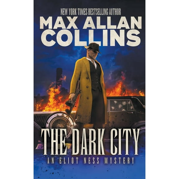 Eliot Ness The Dark City: An Eliot Ness Mystery, Book 1, (Paperback)