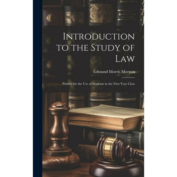 Introduction to the Study of Law: Printed for the use of Students in the First Year Class (Hardcover)