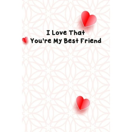 I Love That You're My Best Friend: National Best Friends Day (Paperback)