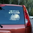 thumbnail image 4 of I am willing to be unreasonable Vinyl decal, 4 of 11