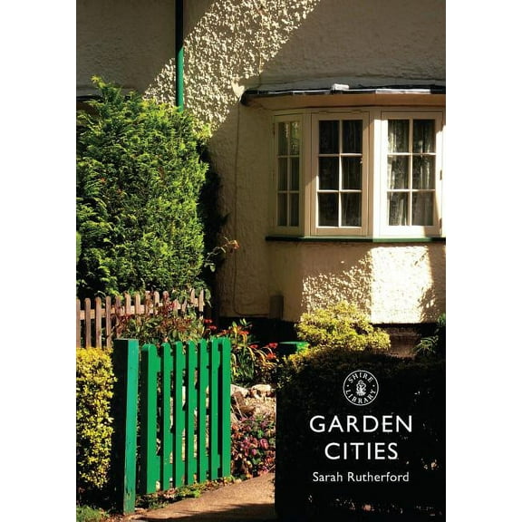 Shire Library: Garden Cities (Paperback)