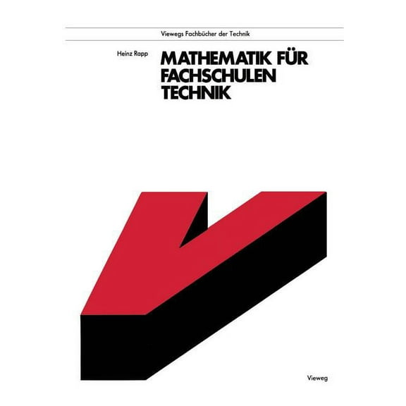 Viewegs FachbÃ¼cher Der Technik Mathematik FÃ¼r Fachschulen Technik, (Paperback)