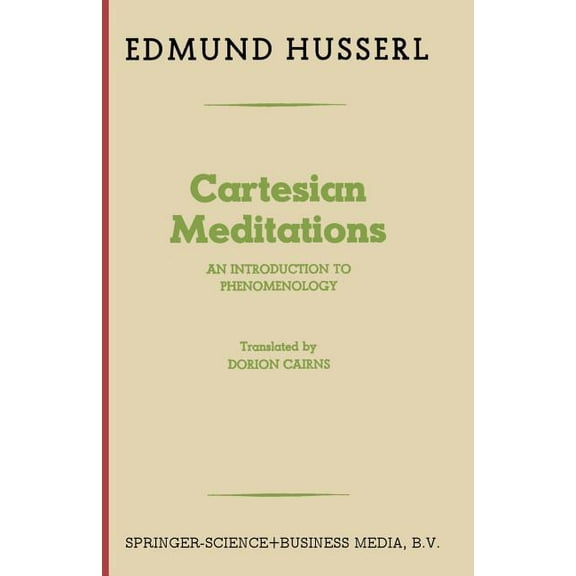 Cartesian Meditations: An Introduction to Phenomenology, (Paperback)