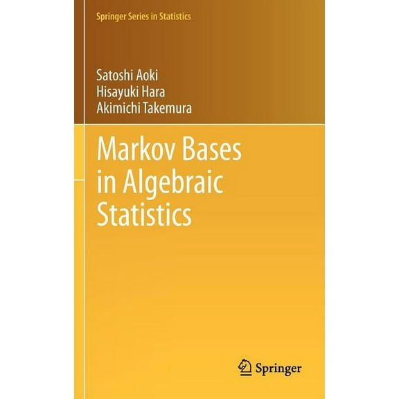 Springer Statistics Markov Bases in Algebraic Statistics, Book 199, (Hardcover)