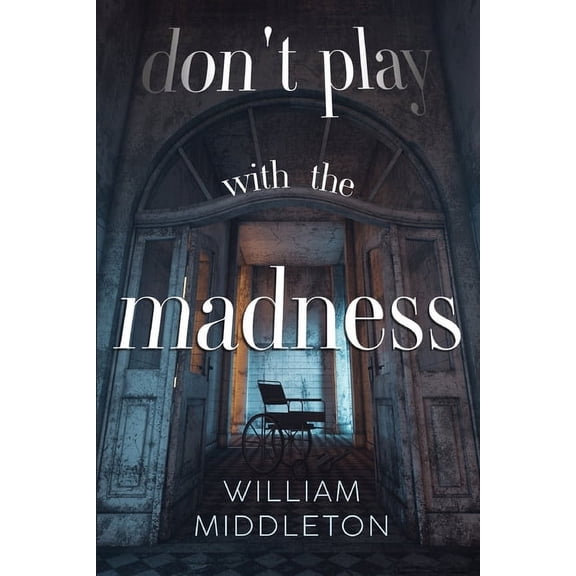 Don't Play with the Madness, (Paperback)