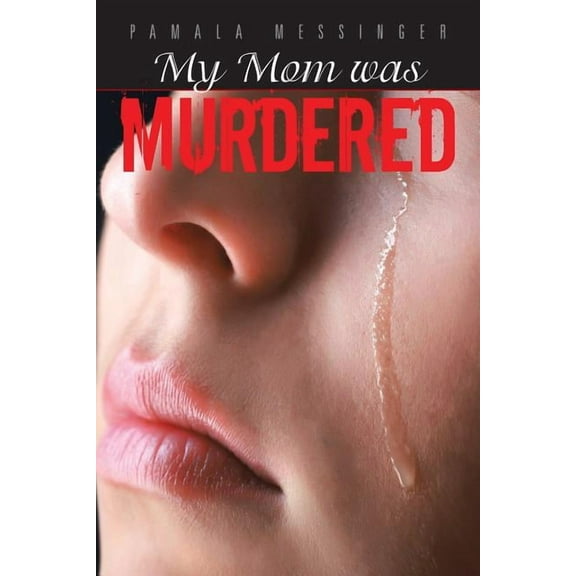 My Mom was Murdered (Paperback)