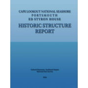 Cape Lookout National Seashore, Portsmouth - Ed Styron House Historic Structure Report