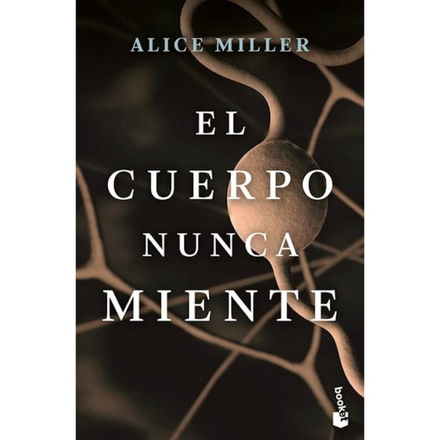 El Cuerpo Nunca Miente Booket Paidós 9786075691381