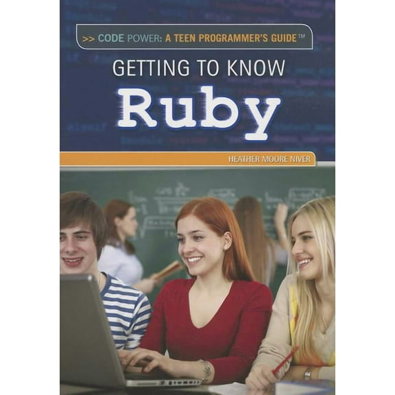 Code Power: A Teen Programmer's Guide Getting to Know Ruby, (Paperback)