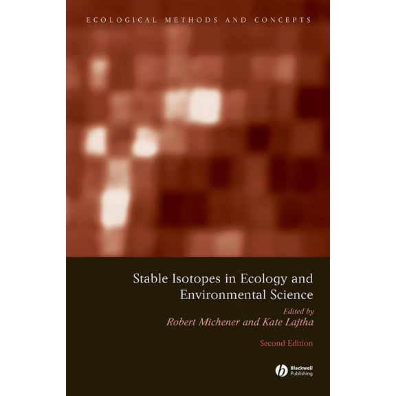 Ecological Methods and Concepts: Stable Isotopes in Ecology and Environmental Science (Paperback)
