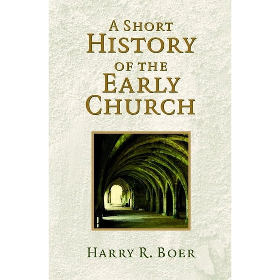 A Short History of the Early Church, (Paperback)