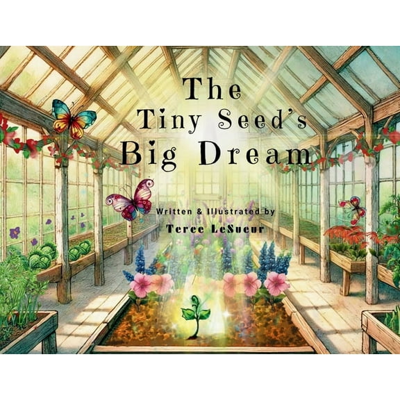 The Tiny Seed's Big Dream, (Paperback)