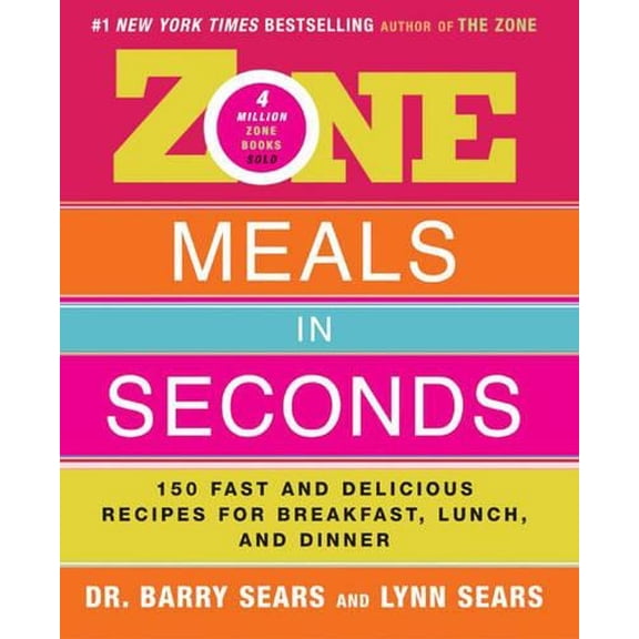 Pre-Owned Zone Meals in Seconds: 150 Fast and Delicious Recipes for Breakfast, Lunch, and Dinner (The Zone) (Hardcover) 0060393114 9780060393113
