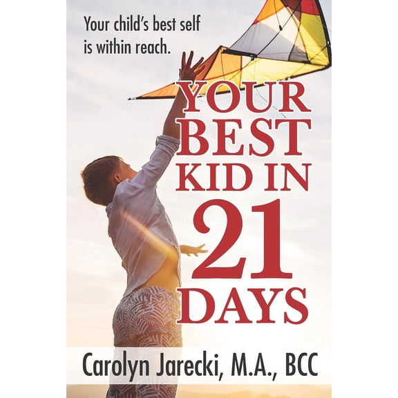 Your Best Kid in 21 Days (Paperback)