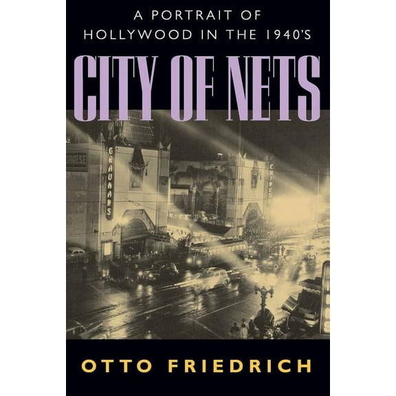 City of Nets : A Portrait of Hollywood in the 1940’s (Edition 1) (Paperback)