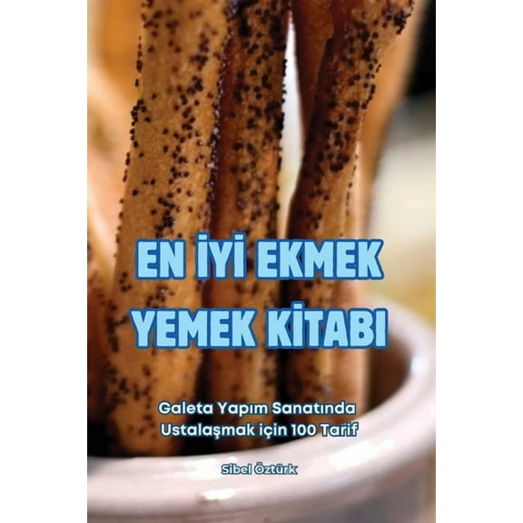En İyİ Ekmek Yemek Kİtabi, (Paperback)