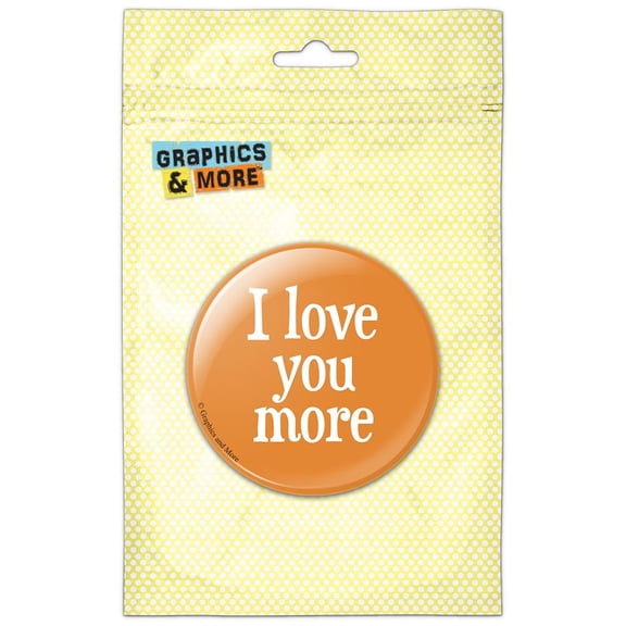 I Love You More Serif Fun White on Orange Pinback Button Pin Badge