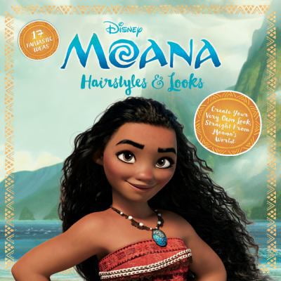 Pre-Owned Moana Hairstyles and Looks: 17 Fantastic Ideas (Hardcover) 1940787742 9781940787749