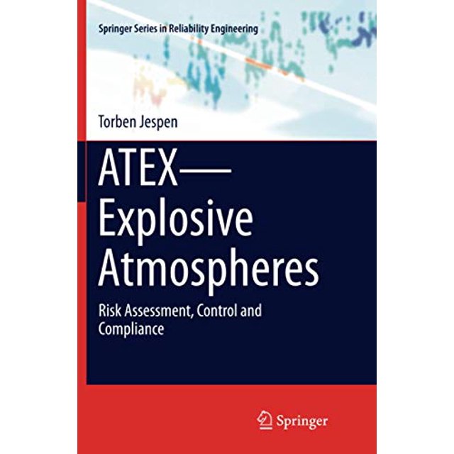 Atmosphères Explosives : Évaluation des Risques, Contrôle et Conforme (Série Springer en Ingénierie Fiable)