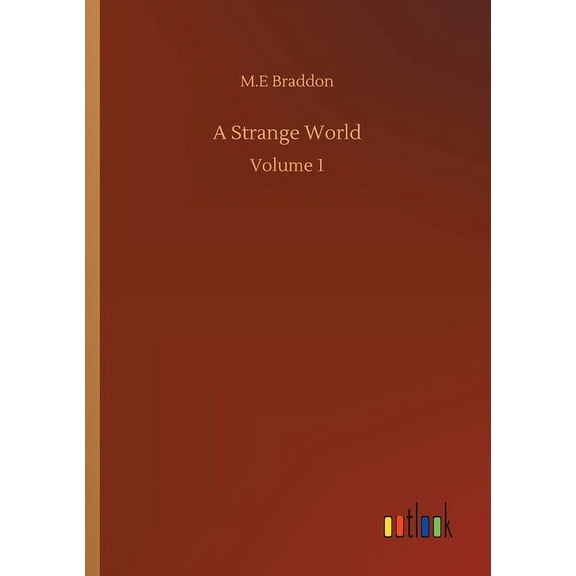 A Strange World: Volume 1 (Paperback)
