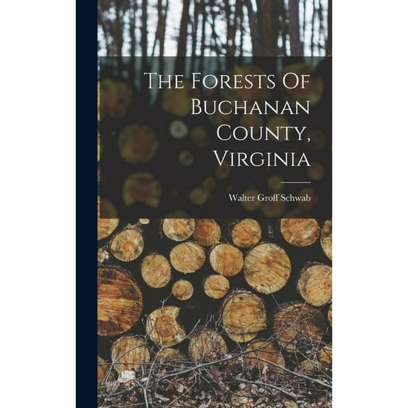 The Forests Of Buchanan County, Virginia, (Hardcover)