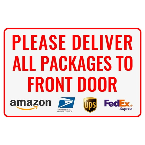 Please Deliver All Packages To Front Door - Bestylez Delivery Sign For Outdoor Use 12"" * 8"" (144)