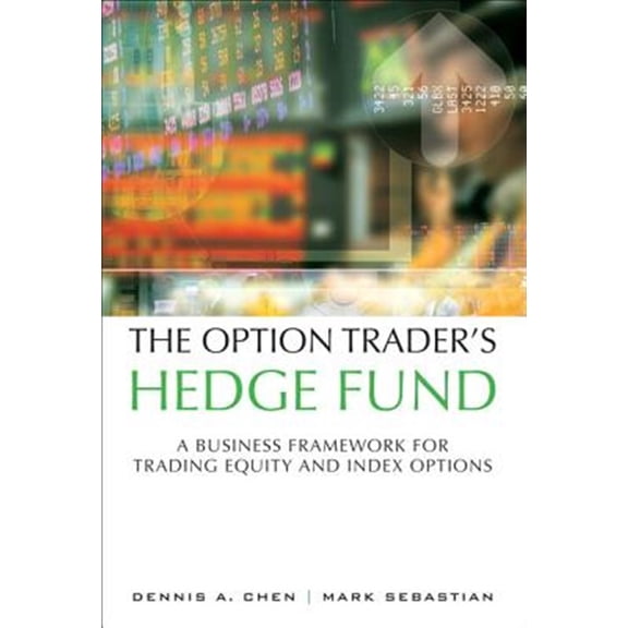 Pre-Owned The Option Trader's Hedge Fund: A Business Framework for Trading Equity and Index Options (paperback) Paperback