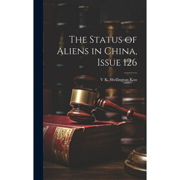 The Status of Aliens in China, Issue 126 (Hardcover)