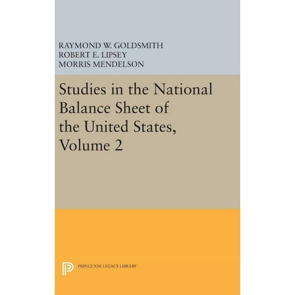 Studies in the National Balance Sheet of the United States, Volume 2, (Hardcover)