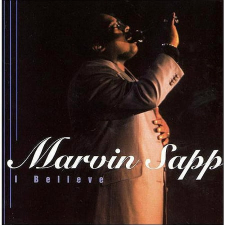 Marvin Sapp I Believe (CD) (Marvin Sapp He Saw The Best)